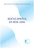 Národní centrum ošetřovatelství a nelékařských zdravotnických oborů v Brně ROČNÍ ZPRÁVA ZA ROK 2006