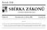 SBÍRKA ZÁKONŮ. Ročník 2008 ČESKÁ REPUBLIKA. Částka 29 Rozeslána dne 14. března 2008 Cena Kč 16, O B S A H :