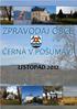 U s n e s e n í z 23. zasedání zastupitelstva Obce Černá v Pošumaví ze dne 22. 10. 2012 Z a s t u p i t e l s t v o o b c e : Schvaluje: