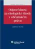 Vzor citace: PSUTKA, J. Odpovědnost za ekologické škody v občanském právu. Praha : Wolters Kluwer ČR, a. s., 2011. 436 s.