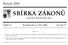 SBÍRKA ZÁKONŮ. Ročník 2009 ČESKÁ REPUBLIKA. Částka 14 Rozeslána dne 11. února 2009 Cena Kč 17, O B S A H :