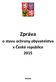 Zpráva. o stavu ochrany obyvatelstva v České republice 2015 PRAHA