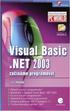 Obsah Úvod... 9 Visual Basic.NET 2003 na první pohled... 17 Visual Basic.NET 2003 Základy programování v jazyce Visual Basic.NET 2003...