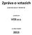 Zpráva o vztazích. VOS a.s. podle 82 zákona č. 90/2012 Sb. společnosti. za účetní období