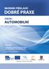 AUTOMOBILNÍ SBORNÍK PŘÍKLADŮ DOBRÉ PRAXE OBOR: pro projekt. Prohloubení spolupráce odborných škol a zaměstnavatelů v Pardubickém kraji