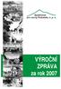 OBSAH: 1. VZNIK, ZAKLADATELÉ, POSLÁNÍ 2. PERSONÁLNÍ OBSAZENÍ, KONTAKT 3. CÍLE 4. AKTIVITY V ROCE 2007 5. FINANČNÍ ZPRÁVA 6.