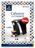 Cafi ssimo TUTTOCAFFÈ. Barevné varianty: Kávovar TUTTOCAFÈ můžete zakoupit v obchodech Tchibo a na www.tchibo.cz od 22. 2. 2016.