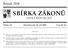 SBÍRKA ZÁKONŮ. Ročník 2008 ČESKÁ REPUBLIKA. Částka 115 Rozeslána dne 26. září 2008 Cena Kč 29, O B S A H :