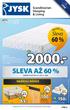 60 % SLEVA AŽ 60 % Sleva 100.- 150.- 65.- Scandinavian Sleeping & Living NABÍDKA MĚSÍCE. 67 % Sleva 57 % 62 % JYSK.cz. Sleva.