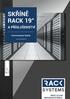 SKŘÍNĚ RACK 19 A PŘÍSLUŠENSTVÍ PROFESIONÁLNÍ ŘEŠENÍ WWW.T-CZ.COM WWW.RACKSYSTEMS.PL KATALOG PRODUKTŮ