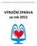 Lázně Poděbrady, akciová společnost, Jiřího náměstí 39, 290 33 Poděbrady. VÝROČNÍ ZPRÁVA za rok 2011