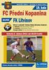 FC Přední Kopanina. FK Litvínov. 19. kolo SOUPEŘ. Sobota 2. dubna 2011 od 16:30 hodin
