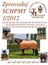 Zpravodaj SCHPMT 1/2012. Moravský teplokrevník mnohostranný, rodinný kůň pro všechny generace