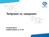 Terlipresin vs. vasopresin. František Mošna KARIM FN Motol a 2. LF UK