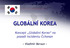 Koncept Globální Korea na pozadí incidentu Čchonan. «Vladimír Beroun»