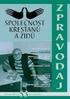 Zápis č. 9/2012. paní Monika Plháková, paní Kateřina Chwistková, pan RNDr. Oldřich Vysloužil, pan Josef Kubičík