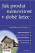 Obsah Úvod 7 1. Realitní trh 2. Ocenění nemovitosti 3. Příprava nemovitosti na prodej 4. Marketing