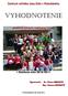 VYHODNOTENIE. Centrum voľného času Elán v Ružomberku. v školskom roku 2010/2011. celoročnej výchovno-vzdelávacej činnosti oddelenia kultúry a estetiky