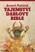 TAJEMSTVÍ ĎÁBLOVY BIBLE Nastaly poslední dny lidstva?