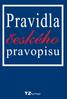 PRAVIDLA ČESKÉHO PRAVOPISU