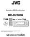 KD-DV5000 NÁVOD K POUŽITÍ. Autorádio s DVD/CD přehrávačem. Detachable