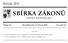 SBÍRKA ZÁKONŮ. Ročník 2015 ČESKÁ REPUBLIKA. Částka 22 Rozeslána dne 13. března 2015 Cena Kč 27, O B S A H :
