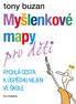 Myšlenkové mapy pro děti KE0734_blok.indb i KE0734_blok.indb i :08: :08:22