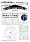 Srpen 2011 (8) Velký průlom: sonda zblízka zkoumá asteroid hlavního pásu Dawn u Vesty Úsvit nad bohyní domácího krbu