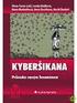 KYBERŠIKANA. Průvodce novým fenoménem. Alena Černá (ed.), Lenka Dědková, Hana Macháčková, Anna Ševčíková, David Šmahel KYBERŠIKANA