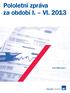 Pololetní zpráva za období I. VI. 2013