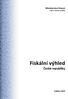 Fiskální výhled České republiky. Ministerstvo financí odbor Finanční politika