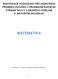 SPECIFIKACE POŽADAVKŮ PRO JEDNOTNOU PŘIJÍMACÍ ZKOUŠKU V PŘIJÍMACÍM ŘÍZENÍ NA STŘEDNÍ ŠKOLY V OBORECH VZDĚLÁNÍ S MATURITNÍ ZKOUŠKOU MATEMATIKA