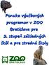 Ponuka výučbových programov v ZOO Bratislava pre 2. stupeň základných škôl a pre stredné školy