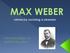 Život a vzdělání Sociologie Maxe Webera Teorie moci Shrnutí. MAX WEBER německý sociolog a ekonom