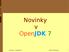Novinky v OpenJDK 7. Novinky v OpenJDK7 Pavel Tišnovský 1