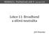 Lekce 11: Broadband a síťová neutralita