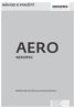 NÁVOD K POUŽITÍ AERO AEROPAC. Nástěnný větrací přístroj se zvukovým útlumem. Window systems Door systems Comfort systems