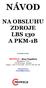 NÁVOD NA OBSLUHU ZDROJE LBS 130 A PKM-1B. Dodavatel a servis:
