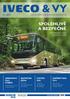 & VY SPOLEHLIVĚ A BEZPEČNĚ PŘIPRAVÍME VAŠE IVECO PO ZIMĚ IVECO PARTS & SERVICE MAGAZINE 2 / 2017 SYSTÉM SCR BEZPEČNÁ JÍZDA URBANWAY FULL HYBRID