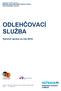 Statutární město Ostrava Městský obvod Moravská Ostrava a Přívoz úřad městského obvodu ODLEHČOVACÍ SLUŽBA. Výroční zpráva za rok 2016