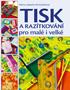 Alena Isabella Grimmichová TISK A RAZÍTKOVÁNÍ. pro malé i velké