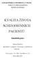 KVALITA ŽIVOTA SCHIZOFRENNÍCH PACIENTŮ