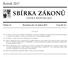 SBÍRKA ZÁKONŮ. Ročník 2017 ČESKÁ REPUBLIKA. Částka 43 Rozeslána dne 13. dubna 2017 Cena Kč 31, O B S A H :