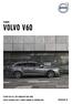 Cenník. Volvo V60. platný od (modelový rok 2018) všetky uvedené ceny v tomto cenníku sú vrátane DPH. VOLVOCARS.sk