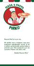 P I R K O & PAS. Pizzeria Pirko je tu pre vás.