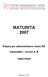 MATURITA 2007 Pokyny pre administrátorov testov EČ matematika úroveň A, B riadny termín Február 2007