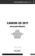 INSTALAČNÍ PŘÍRUČKA CADKONu-2D 2011 CADKON-2D 2011 INSTALAČNÍ PŘÍRUČKA