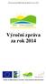 Výroční zpráva za rok 2014 Evropský zemědělský fond pro rozvoj venkova: Evropa investuje do venkovských oblastí