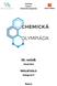 Ústřední komise Chemické olympiády. 55. ročník 2018/2019 ŠKOLNÍ KOLO. Kategorie E. Řešení