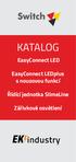 EasyConnect LED EasyConnect LEDplus s nouzovou funkcí Řídící jednotka SlimeLine Zářivkové osvětlení